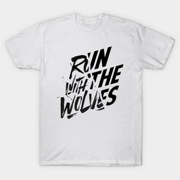 Run with the wolves T-Shirt by SAN ART STUDIO 